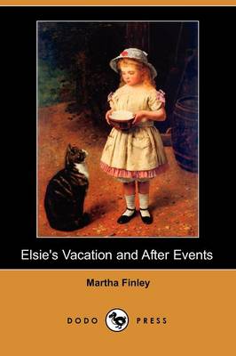 Book cover for Elsie's Vacation and After Events (Dodo Press)