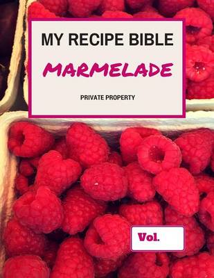 Cover of My Recipe Bible - Marmelade