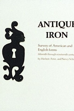 Cover of Antique Iron, English and American: 15th Century Through 1850