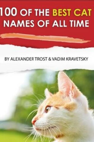 Cover of 100 of the Best Cat Names of All Time