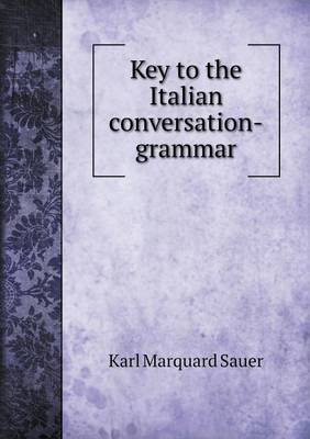 Book cover for Key to the Italian conversation-grammar