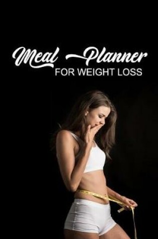 Cover of Meal planner for weight loss