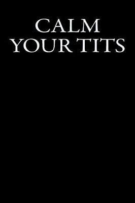 Book cover for Calm Your Tits