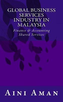 Book cover for Global Business Services Industry in Malaysia