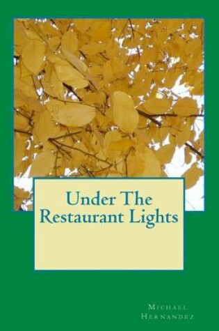 Cover of Under The Restaurant Lights