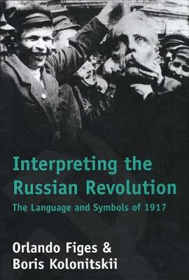 Book cover for Interpreting the Russian Revolution