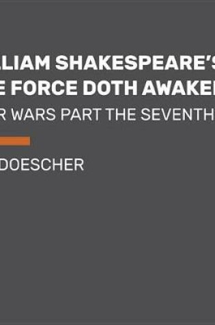 Cover of William Shakespeare's The Force Doth Awakens