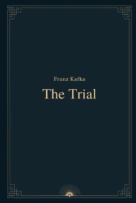 Book cover for The Trial by Franz Kafka