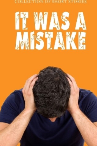 Cover of It Was A Mistake