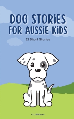 Book cover for Dog Stories for Aussie Kids