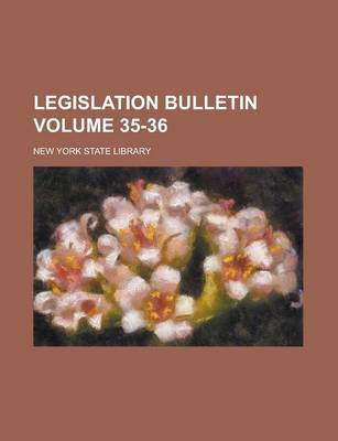 Book cover for Legislation Bulletin Volume 35-36