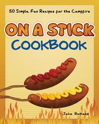 Book cover for On a Stick Cookbook