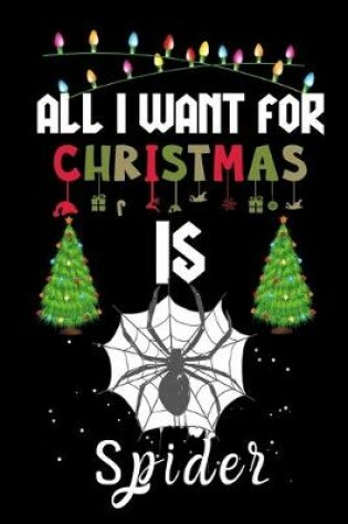 Cover of All I Want For Christmas Is Spider