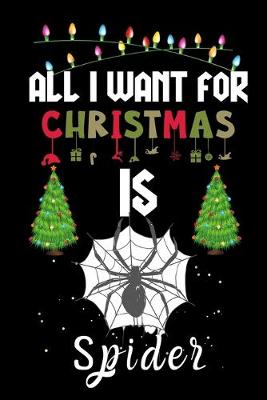 Book cover for All I Want For Christmas Is Spider