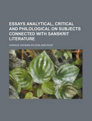 Book cover for Essays Analytical, Critical and Philological on Subjects Connected with Sanskrit Literature