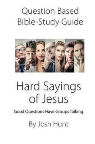 Cover of Question-based Bible Study Guide -- Hard Sayings of Jesus