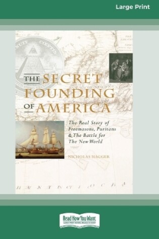 Cover of The Secret Founding of America [16 Pt Large Print Edition]