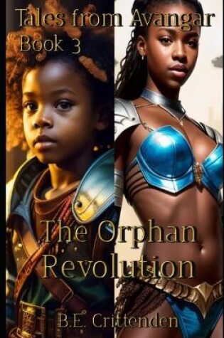 Cover of Tales from Avangar Book 3 The Orphan Revolution