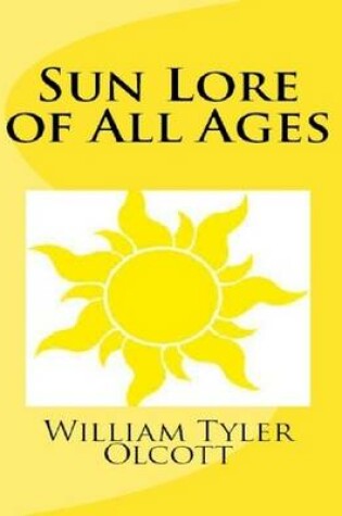 Cover of Sun Lore of All Ages