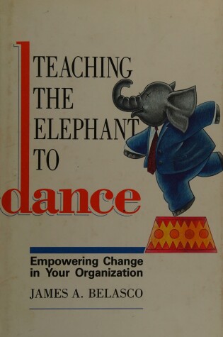 Cover of Teaching the Elephant to Dance