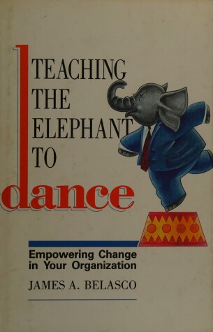 Book cover for Teaching the Elephant to Dance