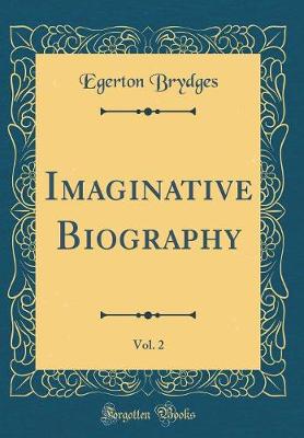 Book cover for Imaginative Biography, Vol. 2 (Classic Reprint)