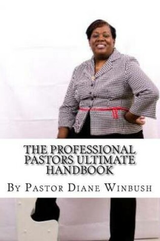 Cover of The Professional Pastors Ultimate Handbook