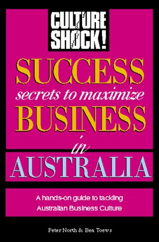 Cover of Success Secrets to Maximize Business in Australia