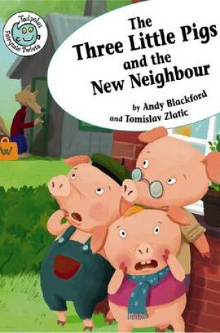Cover of The Three Little Pigs & the New Neighbour