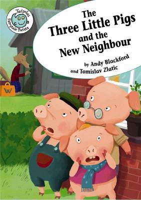 Cover of The Three Little Pigs & the New Neighbour