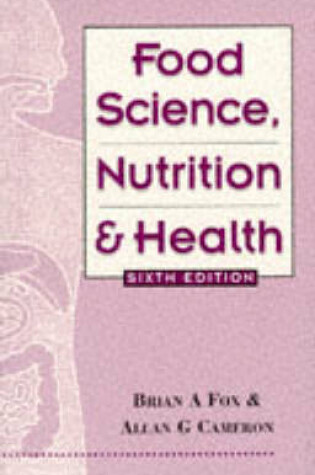 Cover of Food Science, Nutrition and Health, 6Ed