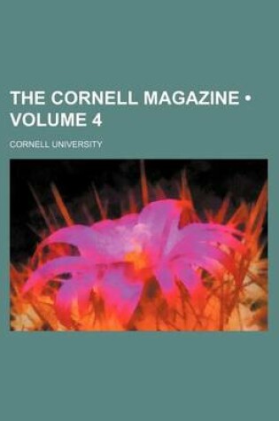 Cover of The Cornell Magazine (Volume 4 )