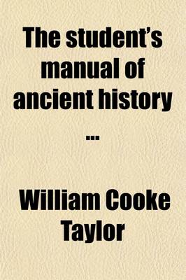 Book cover for The Student's Manual of Ancient History