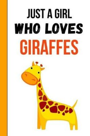 Cover of Just A Girl Who Loves Giraffes