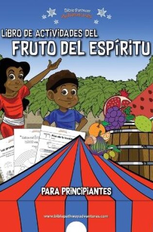 Cover of Libro de actividades del Fruto del Esp�ritu para principiantes