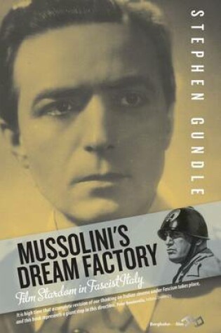 Cover of Mussolini's Dream Factory