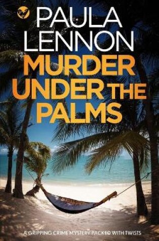 Cover of MURDER UNDER THE PALMS a gripping crime mystery packed with twists