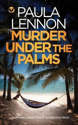 Book cover for MURDER UNDER THE PALMS a gripping crime mystery packed with twists