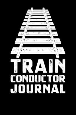 Book cover for Train Conductor Journal