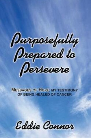 Cover of Purposefully Prepared to Persevere