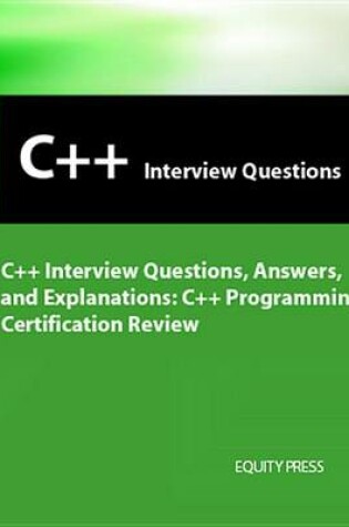 Cover of C++ Interview Questions, Answers, and Explanations