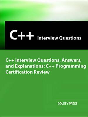 Book cover for C++ Interview Questions, Answers, and Explanations