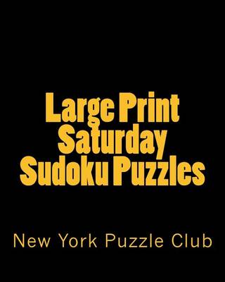 Book cover for Large Print Saturday Sudoku Puzzles