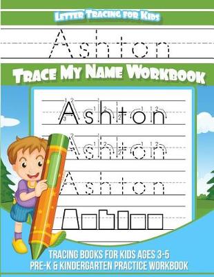 Book cover for Ashton Letter Tracing for Kids Trace My Name Workbook
