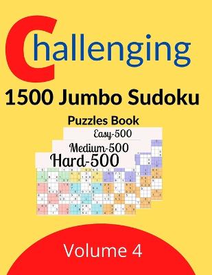 Book cover for Challenging 1500 Jumbo Sudoku Puzzles Book Volume 4