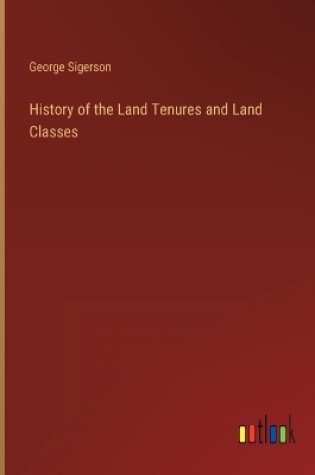 Cover of History of the Land Tenures and Land Classes