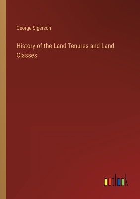 Book cover for History of the Land Tenures and Land Classes
