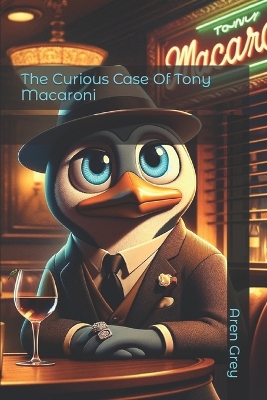 Book cover for The Curious Case Of Tony Macaroni