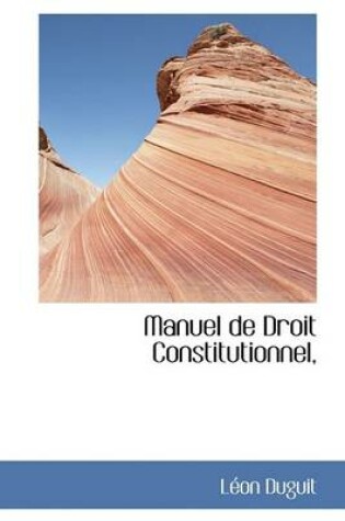 Cover of Manuel de Droit Constitutionnel,