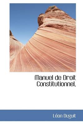 Book cover for Manuel de Droit Constitutionnel,